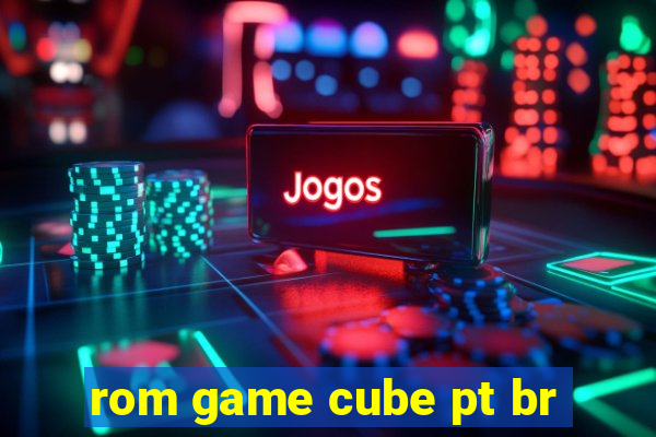 rom game cube pt br